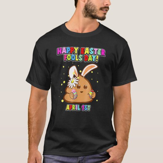 Happy April Fool's Day Pasen Bunny April Fools Da T-shirt (Voorkant)