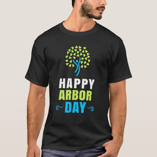 Happy Arbor Day Shirt Crisis Environmental Activis (Voorkant)