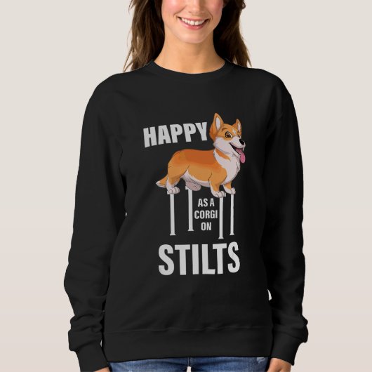 Happy As a Corgi op Stilts Apparel Trui (Voorkant)