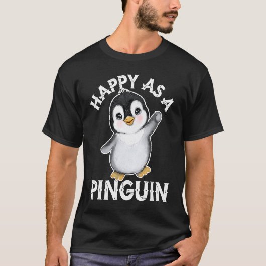 Happy As a Penguin  Cute Penguin  1 T-shirt (Voorkant)