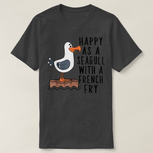 Happy as a Seagull met een Frans vuilnisvat T-shirt (Design voorkant)
