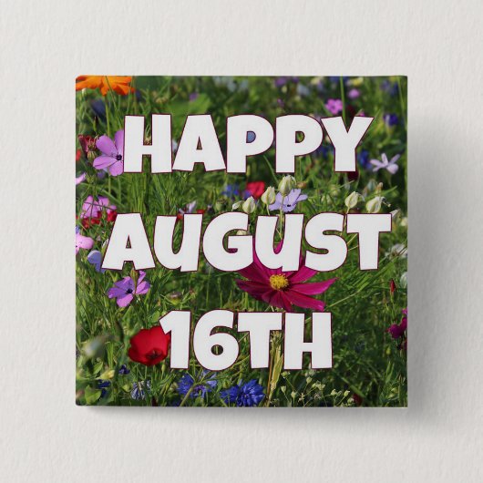 Happy August 16  Floral Button (Voorkant)