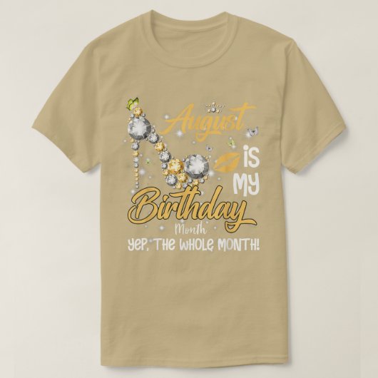 Happy August is mijn geboortedag vrouwen ter werel T-shirt (Design voorkant)