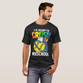 Happy Back To School I'm Ready To Crush Preschool  T-shirt (Voorkant volledig)