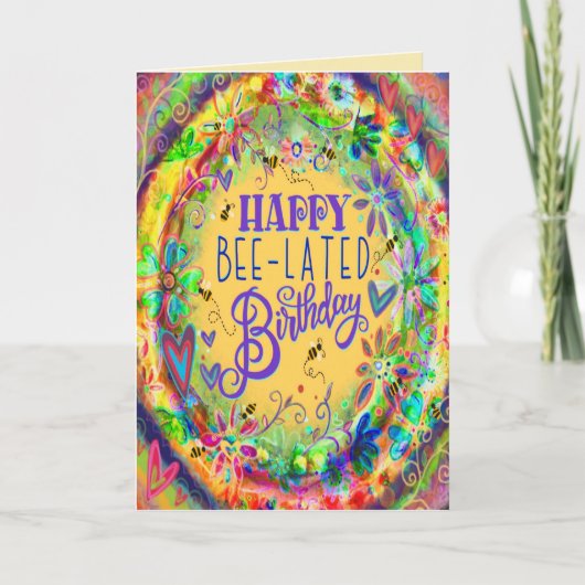 Happy Bee-lated Verjaardag Verlaat Bloemen  Kaart (Voorkant)