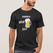 Happy Beer Day  Ber loving design T-shirt (Voorkant)