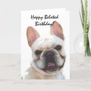 Happy Belated Birthday French Bulldog card Kaart