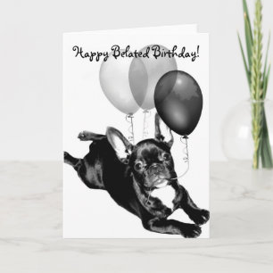 Happy Belated Birthday French Bulldog Kaart