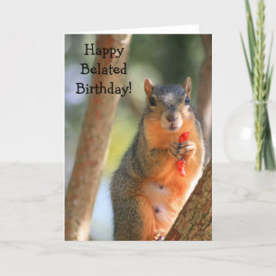 Happy Belated Birthday Squirrel wenskaart Kaart