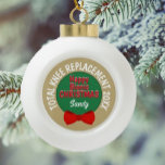 Happy Bionic Christmas (knievervanging) ornament<br><div class="desc">Herstel vieren!</div>