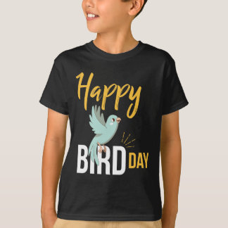 Happy Bird Day T-Shirt