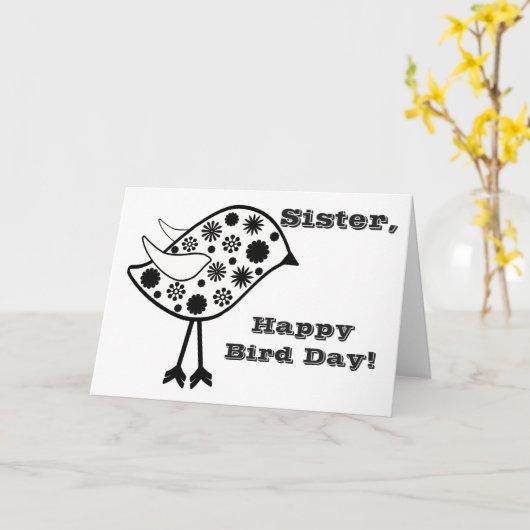 Happy Bird Day, zus leuke groet, zwart, wit. Kaart (Gele Bloem)