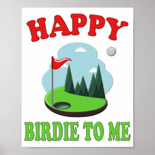 Happy Birdie voor mij - Funny Golf tegen Golfer Bi Poster