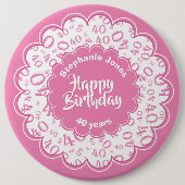 Happy Birthday, 40th roze/White Number Pattern Ronde Button 6,0 Cm (Voorkant)