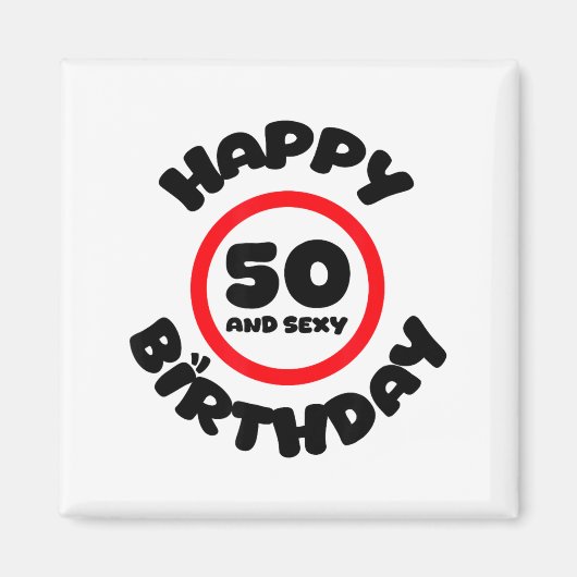 Happy Birthday 50 And Y Funny 50th Birthday Gift  Magneet (Voorkant)