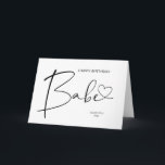 Happy Birthday Babe Gift voor Boyfriend Vriendin Kaart<br><div class="desc">Deze schattige Happy Birthday babe-kaart,  is een leuke manier om je speciale iemands verjaardag te vieren! Met ruimte om je eigen aangepaste bericht op de voorkant van de kaart te schrijven,  is dit een geweldige manier om te vieren!</div>