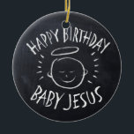 Happy Birthday Baby Jesus Chalkboard kerstbord Keramisch Ornament<br><div class="desc">Soms is het leuk om te onthouden waarvoor "CHRIST"mas gevierd wordt. Deel de geest van je geloof met anderen. Zoek dit charmante ontwerp op andere producten - kijk gewoon naar onze winkel. Er is een zwarte krijtversie voor slechts op wit - een "Witte Kalk"versie als u dit product op zwarte...</div>