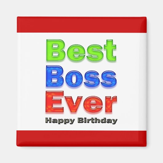 Happy Birthday Boss Best Boss Ever Magneet (Voorkant)