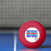 Happy birthday boy. Celebrating your birthday... Pingpongbal (Net)