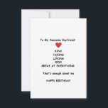 Happy Birthday Boyfriend Birthday Kaart Funny<br><div class="desc">Voor vriendjes die een goed gevoel voor humor hebben,  is deze leuke verjaardagskaart voor vriendjes perfect. Met het stijlvolle minimalistische ontwerp kunt u uw verjaardagsbericht aan de achterkant toevoegen. Vier de verjaardag van je vriend door vandaag deze grappige verjaardagskaart te kopen!</div>