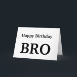 Happy Birthday Bro , Brother Wenskaart Kaart<br><div class="desc">Happy Birthday Bro ,  Brother Wenskaart</div>