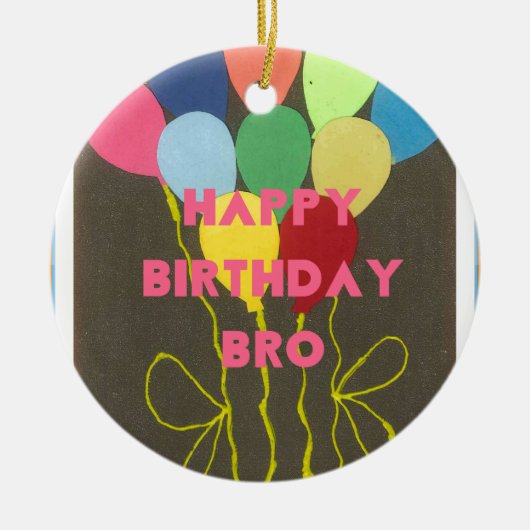 Happy Birthday Bro Keramisch Ornament (Voorkant)