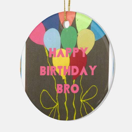 Happy Birthday Bro Keramisch Ornament (Links)
