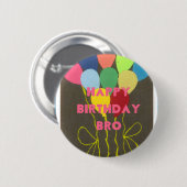 Happy Birthday Bro Ronde Button 5,7 Cm (Voorkant /achterkant)