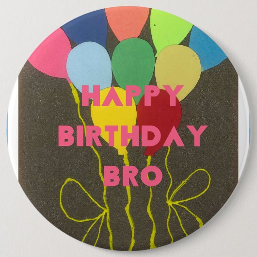 Happy Birthday Bro Ronde Button 6,0 Cm (Voorkant)