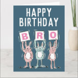 Happy Birthday Brother Card Kaart<br><div class="desc">Verjaarkaart voor een broer. Fun Birthday Card met afbeelding van konijnen in roze en blauw. De konijnen houden kaarten vast om het woord BRO uit te drukken.</div>