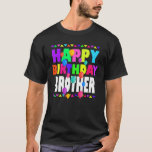 Happy Birthday Brother Cute Toddler Matching Famil T-shirt<br><div class="desc">Happy Birthday Brother Cute Toddler die familie B-dag aanpast.</div>