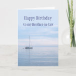 Happy Birthday Brother-in-law Sailboat Sailing Kaart<br><div class="desc">gelukkig Birthday Brother-in-law Sailboat die zeilt met mooie,  kalme oceaan,  zee of meer</div>