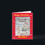 Happy Birthday Brother - je bent zo oud als je voe Kaart<br><div class="desc">Kaart voor een vriend met de tekst "Happy birthday brother - you’re as old as you feel". Er is een tuinkabouter die op nummers vist</div>