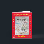 Happy Birthday Brother - je bent zo oud als je voe Kaart<br><div class="desc">Kaart voor een vriend met de tekst "Happy birthday brother - you’re as old as you feel". Er is een tuinkabouter die op nummers vist</div>
