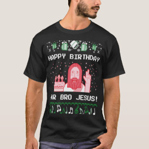 Happy Birthday Cake for Brother Jesus Ugly Christu T-shirt