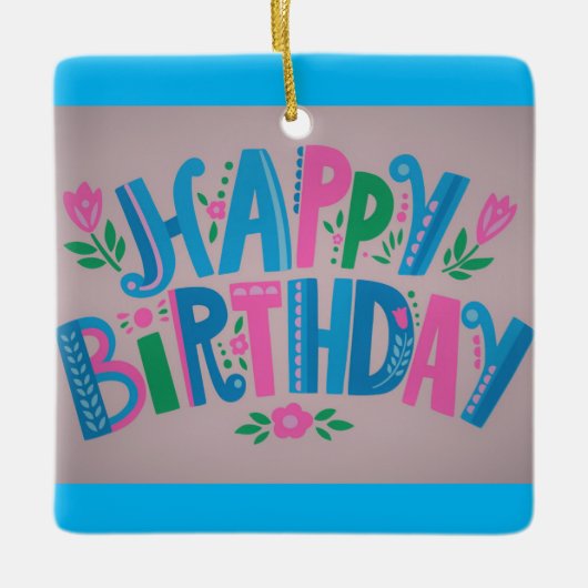 Happy Birthday Celebration Keramisch Ornament (Voorkant)