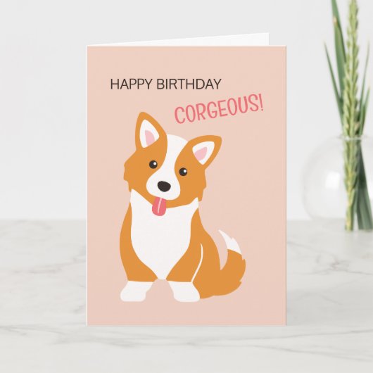 Happy birthday corgeous - dog punny birthday card kaart (Voorkant)