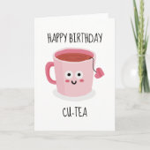 Happy Birthday Cu-tea Grappige sarcastische Kaart (Voorkant)