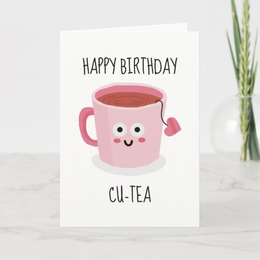 Happy Birthday Cu-tea Grappige sarcastische Kaart (Voorkant)