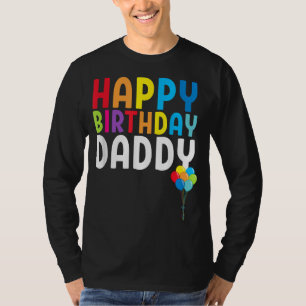 Happy Birthday Dad Cute Toddler Dad's Birthday G T-shirt