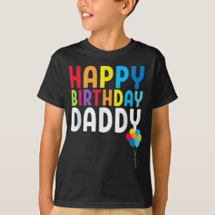 Happy Birthday Dad Cute Toddler Dad's Birthday G T-shirt