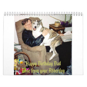 Happy Birthday Dad, Love of your Abberdog Kalender