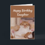 Happy Birthday Daughter Celebrate Funny Cat Kaart<br><div class="desc">Happy Birthday Daughter Celebrt het op om het even welke manier u met een schattige ontspannende Kat Funny dierverjaardagbegroet wilt aanpassen</div>
