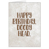 "Happy Birthday Doody Head" Versibling Birthday Ca (Voorkant)