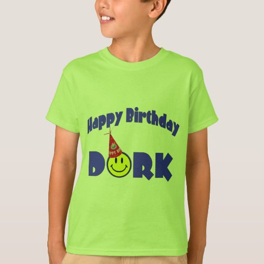 Happy Birthday Dork T-shirt (Voorkant)