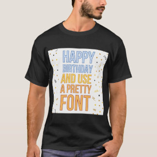 Happy Birthday en gebruik een mooi Wenskaart voor  T-shirt