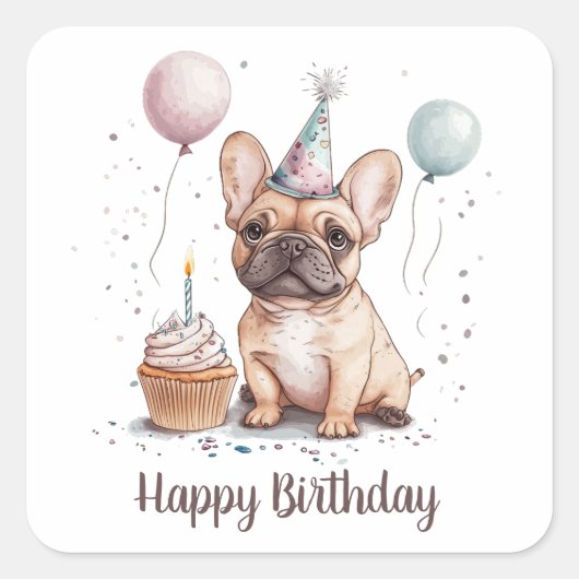 Happy Birthday French Bulldog Vierkante Sticker (Voorkant)