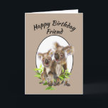 Happy Birthday Friend Cute Koala Beer Friends Kaart<br><div class="desc">Cute Little Koala Beer Australian Animal Art You are a Koala t-shirt bevriend in verse</div>