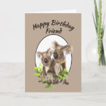 Happy Birthday Friend Cute Koala Beer Friends Kaart<br><div class="desc">Cute Little Koala Beer Australian Animal Art You are a Koala t-shirt bevriend in verse</div>