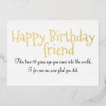 Happy Birthday Friend Folie Card Folie Uitnodiging<br><div class="desc">Happy Birthday Friend in Folie</div>